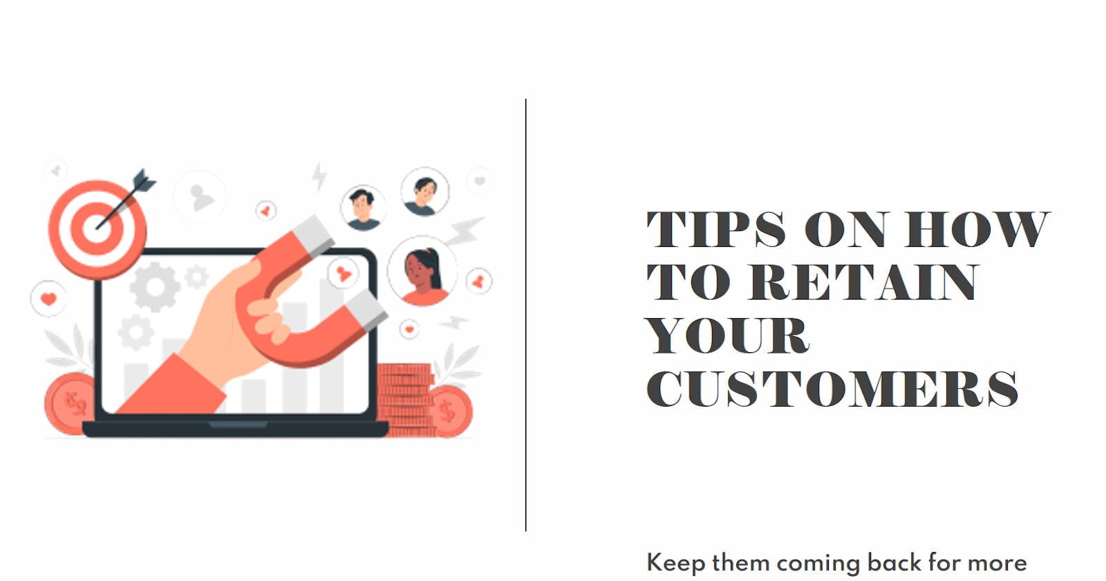 Tips And Strategies For Customer Retention.