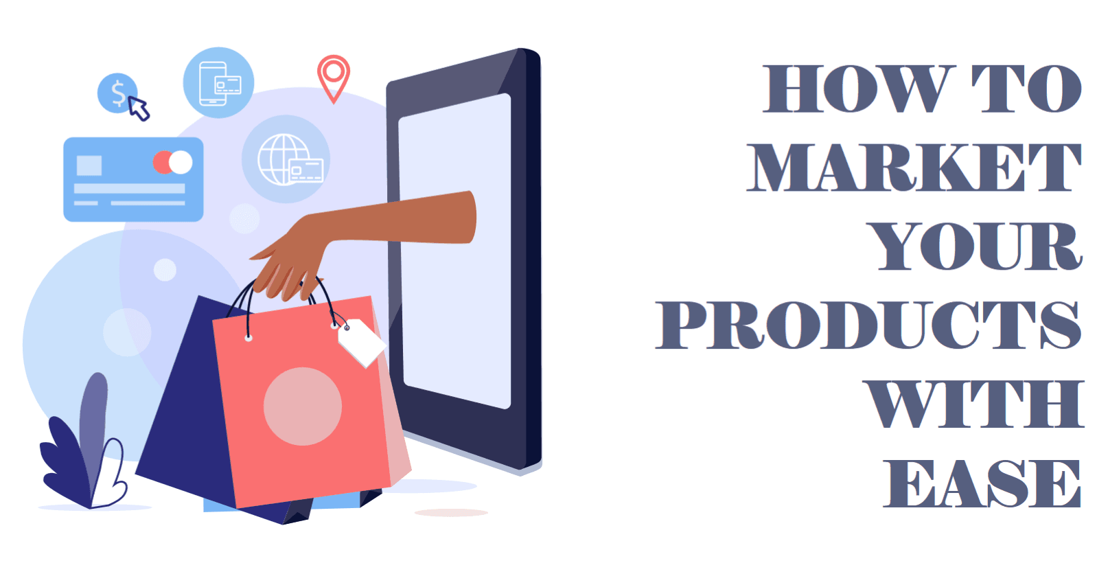 Simple Ways To Market Your Product